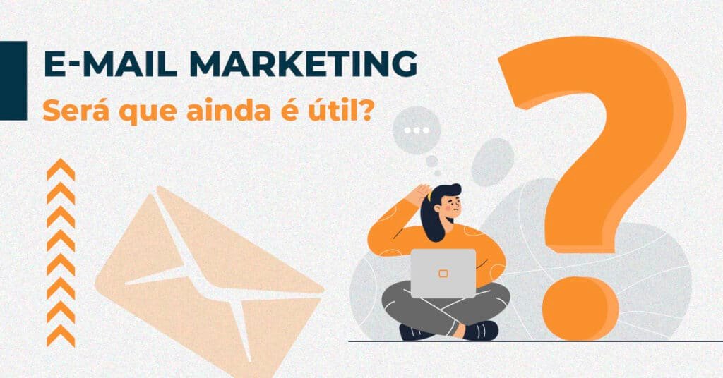 E-mail Marketing – ainda funciona?